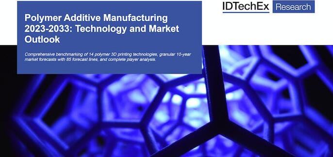 《聚合物增材制造（3D打印）技术及市场-2022版》
